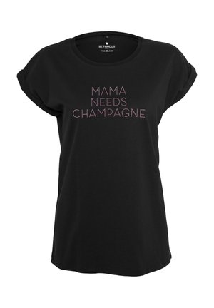 BE FAMOUS  MAMA NEEDS CHAMPAGNE  STUDS - Print T-shirt - black