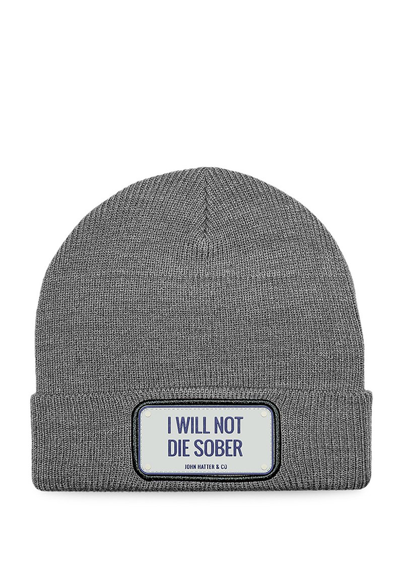 Gray knitted beanie with a folded cuff featuring a rectangular patch that reads "I WILL NOT DIE SOBER" in bold blue text.