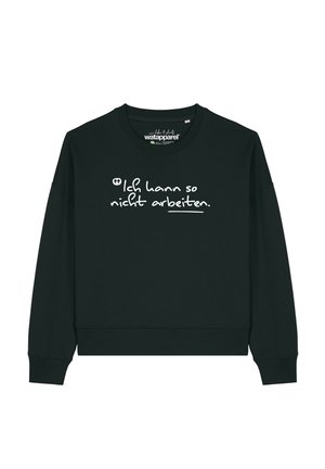 watapparel, ICH KANN SO NICHT ARBEITEN - Sweatshirt - black