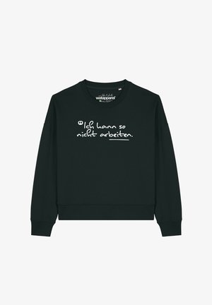 watapparel, ICH KANN SO NICHT ARBEITEN - Sweatshirt - black