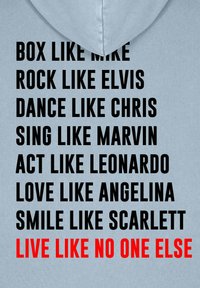 Heled sinine kapuutsiga, millel on julged mustad ja punased tekstid, mis sisaldavad erinevaid fraase, rõhutades ambitsioone ja individuaalsust. Tekst on vertikaalselt keskendatud.