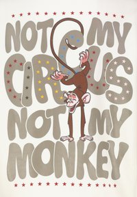 Bruine cartoon aap met roze handen en gezicht, staande op de tekst: "NIET MIJN CIRCUS NIET MIJN AAP," in het grijs met kleurrijke sterren en rode accenten.