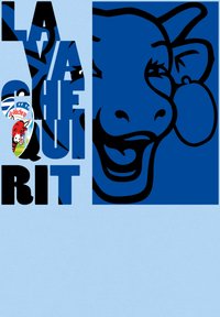 Grafika s modrou tématikou, která zobrazuje usměvavého krávu a obsahuje výrazný text "La Vache Qui Rit". Na krku krávy je umístěno logo.