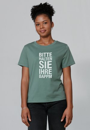 watapparel BITTE HALTEN SIE IHRE BAPPM - T-shirt imprimé - green bay