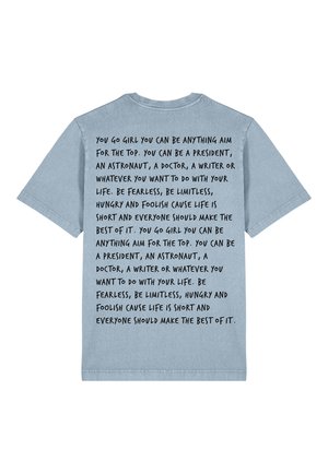 YOU GO GIRL BACK HEAVYWEIGHT - Print T-shirt - washed blue