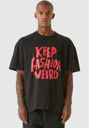 KEEP FASHION WEIRD - Print T-shirt - black