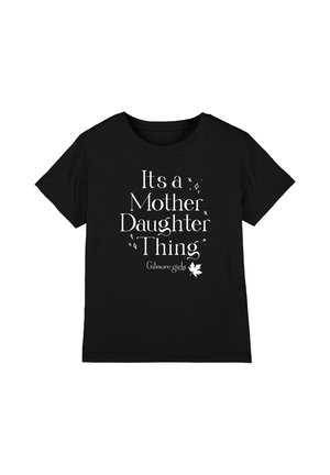 Warner Brothers, GILMORE GIRLS IT'S A MOTHER DAUGHTER THING UNISEX - Print T-shirt - black