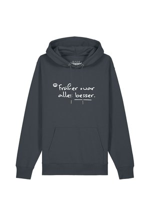 Donkergrijze hoodie met voorvak en witte Duitse tekst met de tekst "Früher war alles besser." in een casual handschriftstijl.