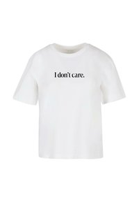 I DONT CARE - Printtipaita - white