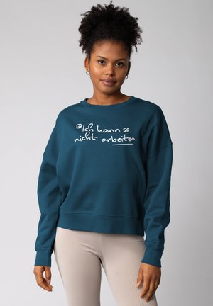 ICH KANN SO NICHT ARBEITEN - Sweatshirt - deep teal
