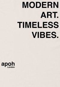 Beige pozadí s velkým tučným černým textem, který říká „MODERNÍ UMĚNÍ. NADČASOVÉ VIBRACE.“ Název značky „apoh London“ v menším černém písmu dole.