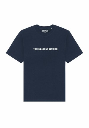 YOU CAN ASK ME ANYTHING UNISEX HEAVYWEIGHT - Print T-shirt - dark blue