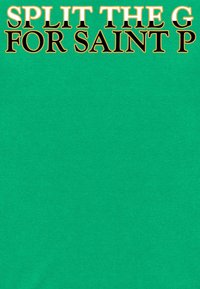 Camiseta de algodón verde con un texto en negrita y en bloque que dice "SPLIT THE G FOR SAINT P" en negro con un contorno naranja. Textura suave.