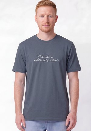 watapparel, ICH WILL JA NICHTS SAGEN ABER UNISEX - T-shirt imprimé - blue grey