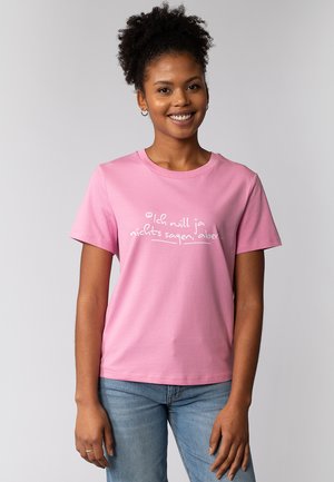ICH WILL JA NICHTS SAGEN ABER - T-shirt print - bubble pink