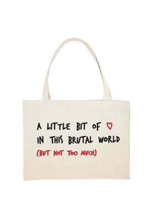 Stofftasche in cremefarben mit schwarzem und rotem Text, der den Spruch "Ein bisschen ❤️ in dieser brutalen Welt (ABER NICHT ZU VIEL)." zeigt.