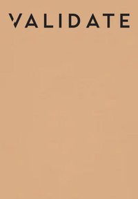 Crea un poster beige con la parola "VALIDARE" in grassetto, lettere maiuscole nere, posizionata in alto, centrata e dal design minimalista.