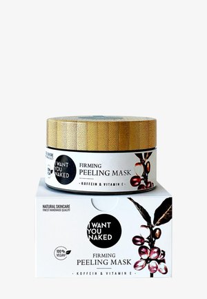 I WANT YOU NAKED FIRMING PEELING MASK - Peeling