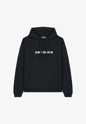 BLINK IF YOU LIKE ME EMBROIDERY UNISEX - Kapucnis pulóver - black