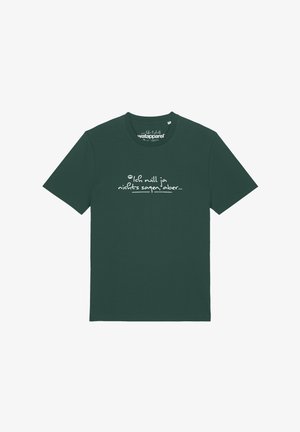 Donkergroene korte mouwen T-shirt met witte Duitse tekst gecentreerd in handgeschreven stijl: "Ich will ja nichts sagen, aber...".
