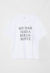 SLOGAN TEE MY DAD HAD A ROLLS ROYCE - T-Shirt print - white