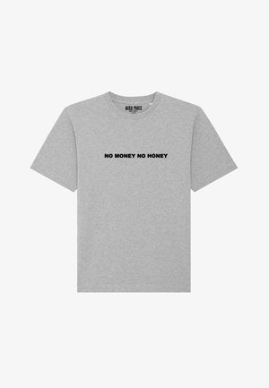 Grijze katoenen T-shirt met korte mouwen, met zwarte tekst "NO MONEY NO HONEY" gecentreerd op de voorkant. Ronde halslijn, losse pasvorm.