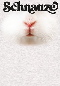 Weiße Hasen-Nase mit Schnurrhaaren, zentriert auf einem hellgrauen Hintergrund. Das Wort "Schnauze" ist darüber in fetter, stilisierter schwarzer Schrift dargestellt.