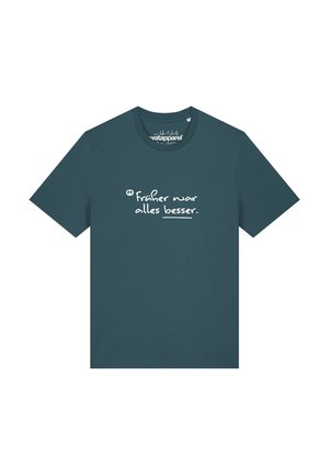 FRÜHER WAR ALLES BESSER - T-Shirt print - stargazer
