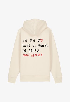 Felpa color beige chiaro con tasca a canguro, caratterizzata da testo stampato in nero e rosso: "un peu d'amour dans ce monde de brutes (mais pas trop)."