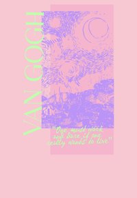 Affisch med en lavendel- och rosa färgskala, med en skissad landskapsbakgrund, framträdande grön text som säger "VAN GOGH" och ett citat nedanför.