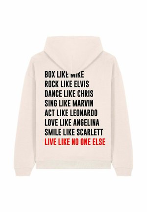 Hooded sweatshirt in light beige featuring bold black text with various phrases and the phrase "LIVE LIKE NO ONE ELSE" in red.