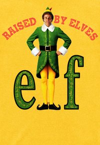 Zielony kostium elfa z białym futerkiem na krawędziach i czarnym paskiem, żółte rajstopy i czarne buty. Żółte tło z czerwonym napisem "WYCHOWANY PRZEZ ELFÓW."