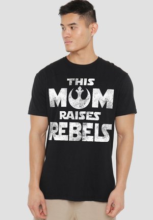 STAR WARS MOTHER'S DAY MOM RAISES REBELS - T-Shirt print - black