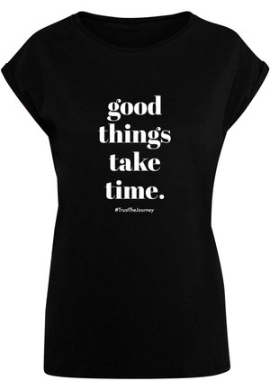 GOOD THINGS TAKE TIME  - T-shirt imprimé - black