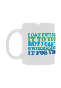 Taza de cerámica blanca con texto en negrita en verde y azul: "PUEDO EXPLICÁRTELO PERO NO PUEDO ENTIENDELO POR TI."
