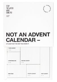 STOP THE WATER WHILE USING ME! ALL NATURAL NO ADVENT CALENDER - Adventkalender - black,white