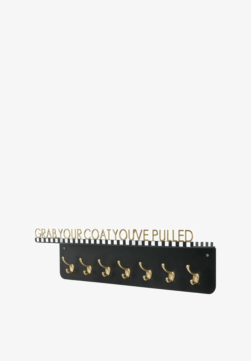 Black wall-mounted coat rack with seven gold hooks and a decorative top edge featuring the phrase "GRAB YOUR COAT YOU'VE PULLED" in gold letters.