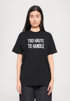 TOO HAUTE TO HANDLE  - Print T-shirt - black