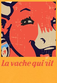 Grafik av en kuhå i röd och svart, som bär en blå och vit klocka. Bakgrund i gult med texten "La vache qui rit" i rosa.