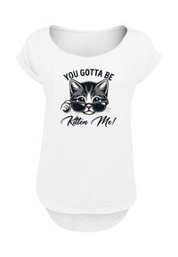 White t-shirt with short sleeves featuring a graphic of a kitten wearing sunglasses and the text "You Gotta Be Kitten Me!" in black.
