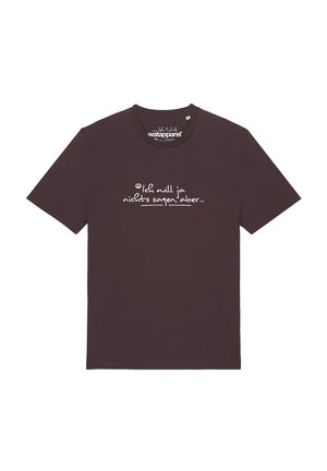 Donkerbruine T-shirt met korte mouwen en witte Duitse tekst "Ich will ja nichts sagen, aber..." gecentreerd op de borst in handgeschreven lettertype.