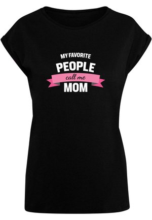 MOTHERS DAY - MY FAVORITE PEOPLE CALL ME MOM - Print T-shirt - black