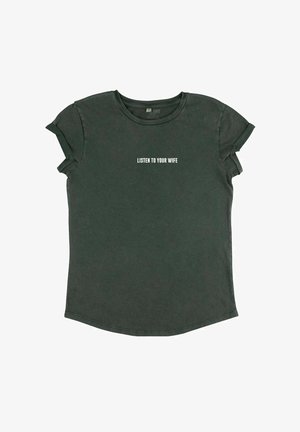 LISTE TO YOUR WIFE - T-shirt print - dark green