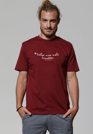 FRÜHER WAR MEHR LAMETTA - T-shirt print - burgundy