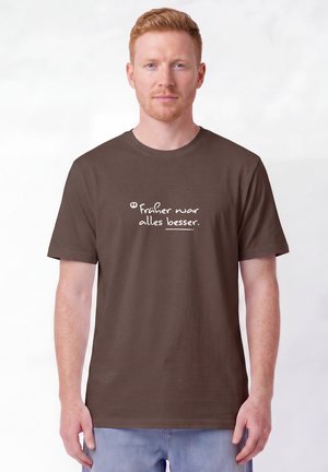 watapparel, FRÜHER WAR ALLES BESSER UNISEX - T-shirt imprimé - mocha