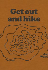 Texte "Sors et fais une randonnée" au-dessus d'un sentier de randonnée sinueux en forme de labyrinthe avec des flèches et un marqueur "Vous êtes ici" sur un fond marron.