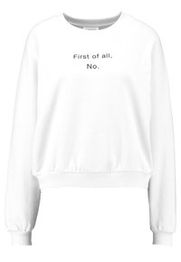 Sweatshirt blanc avec des poignets et un ourlet côtelés. Possède un col rond et un texte imprimé "Tout d'abord, Non" en noir sur le devant.