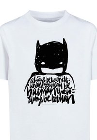 White t-shirt featuring a black graphic of a Batman mask above the text: "always be yourself unless you can be Batman then always be Batman."