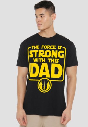 FATHERS DAY FORCE IS STRONG DAD - T-Shirt print - black