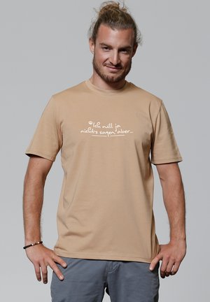 ICH WILL JA NICHTS SAGEN ABER - T-Shirt print - latte